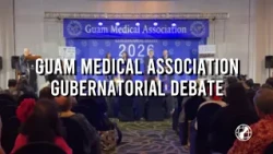 Guam Medical Association Gubernatorial Debate