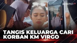 Duka Mendalam Keluarga, Dua Kakak Beradik Masih Hilang dalam KM Virgo | SAPA MALAM
