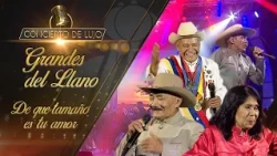 [Concierto de Lujo] – Los Grandes del Llano – De que tamaño es tu amor