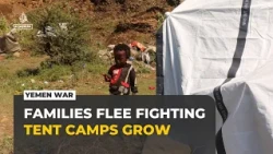 Yemenis flee escalating fighting: Families seek shelter in growing tent camps