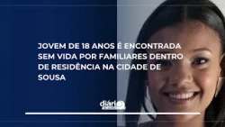 18-year-old woman found dead by family members inside her home in the city of Sousa