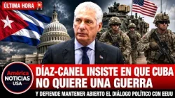 DÍAZ-CANEL DICE QUE CUBA NO QUIERE UNA GUERRA Y DEFIENDE MANTENER ABIERTO EL DIÁLOGO