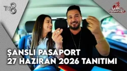 Şanslı Pasaport 27 Haziran 2026 Tanıtımı | Şanslı Pasaport