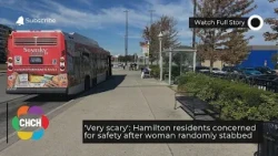 ‘Very scary’: Hamilton residents concerned for safety after woman randomly stabbed