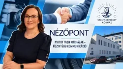 NÉZŐPONT - AKTUALITÁSOK ÉS ÚJ KOMMUNIKÁCIÓS IRÁNY AZ EGÉSZSÉGÜGYBEN  - 2026.09.09.