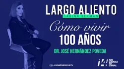 Long Breath | How to live to be 100. Dr. José Hernández Poveda