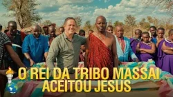 THE MAASAI TRIBE KING HAS ACCEPTED JESUS