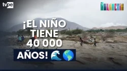 Fenómeno El Niño: existe desde hace 40 000 años y estudiar su pasado ayuda a entender el futuro