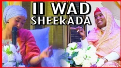 II WAD SHEEKADA & DEGAN DJIB TALENT