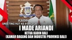I MADE ARIANDI - CHAIRMAN OF KADIN BALI | 81ST INDEPENDENCE DAY GREETING OF THE REPUBLIC OF INDON...