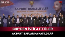 They Resigned from CHP and Joined the AK Party Ranks