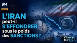 L'Iran peut-il s'effondrer sous le poids des sanctions ? - L'Édition de l'Été