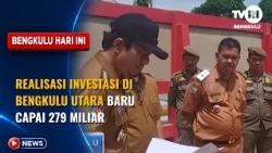 NORTH BENGKULU INVESTMENT REALIZATION ONLY REACHES 279 BILLION