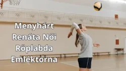 Menyhárt Renáta Női Röplabda Emléktorna