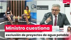 Minister Arnillas questions Congress for excluding measures on drinking water and Sedapal