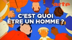 Boys Boys Boys : La masculinité sous toutes ses formes | (Intégrale) | ARTE