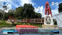PEMBANGUNAN JEMBATAN PERINTIS GARUDA DI KONSEL RAMPUNG