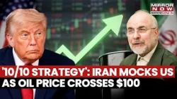 Iranian Envoy Ghalibaf Mocks  Trump As Oil Prices In US Surges Over $100, Says, '10/10 Strategy'