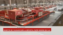 INVESTIŢIE DE 3 MILIOANE EURO LA DEPOZITUL POŞTEI ROMÂNE DIN CLUJ-NAPOCA