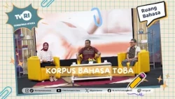 LANGUAGE SPACE [Toba Language Corpus] TVRI NORTH SUMATRA