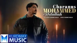 Mohammed Abdullah - Charanus | محەمەد عەبدوڵا - چارەنووس