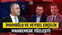 Ekrem İmamoğlu and Veysel Erçevik Face Off in Court: Oğuz Polatbilek Explains It All!