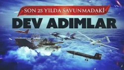 Son 25 yılda savunma sanayiinde yaşanan dev atılımlar...