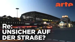 Neue Ideen für sichere Städte | ARTE Re: