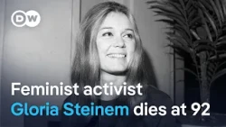 Feminist icon Gloria Steinem dies aged 92 — what was her legacy? | DW News