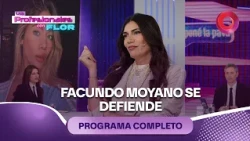 Facundo Moyano defends himself | #LosProfesionalesConFlor - 08/11 - El Nueve