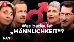 Wann ist ein Mann ein Mann? Über Rollenbilder und Leistungsdruck | NANO