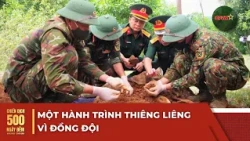 A Sacred Journey for Our Fallen Comrades | 500-Day Search Campaign | QPVN