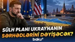 ABŞ və Avropadan Ukraynanın gələcəyi ilə bağlı yeni sülh planı | Rusiyanı nə gözləyir? - Baku TV