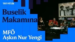 🌹 MFÖ & Aşkın Nur Yengi | Buselik Makamına (Canlı Performans)