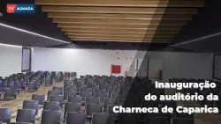Inauguration of the Charneca de Caparica Cultural Auditorium