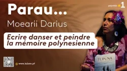 Moearii Darius: Writing, dancing and painting Polynesian memory
