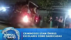 Ônibus escolares são usados como barricadas no RJ | Jornal da Band