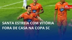 Santa estreia com vitória fora de casa na Copa SC ⚽🦅