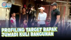 PROFILING THE TARGET: JUMADI THE CONSTRUCTION WORKER | UANG KAGET | EPS. 180 (1/4)