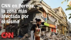 Earthquake in Colombia: The day after in Pereira, the area hardest hit by the quake