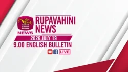 2026-07-19 | Rupavahini English News | 9.00PM
