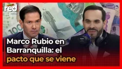United States goes all in on Colombia: Marco Rubio and De la Espriella meet in Barranquilla