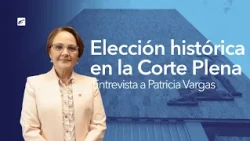 Interview with Magistrate Patricia Vargas | Candidate for President of the Supreme Court