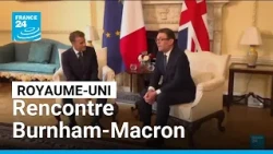 Royaume-Uni : premier entretien Burnham-Macron pour "renforcer" les relations • FRANCE 24