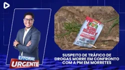 DRUG TRAFFICKING SUSPECT DIES IN SHOOTOUT WITH MILITARY POLICE IN MORRETES