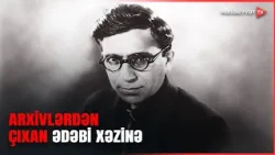 Ədəbiyyatsevərləri təəccübləndirəcək kəşf: Ədiblərin bilinməyən əsərləri