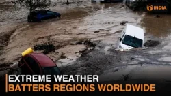Extreme weather batters regions worldwide | DD India