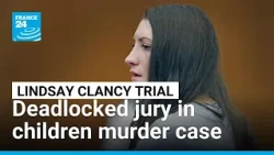 Deadlocked jury in Lindsay Clancy's children murder trial deliberates for sixth day • FRANCE 24