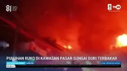 AUGUST 21, 2026 DOZENS OF SHOPHOUSES IN SUNGAI DURI MARKET AREA CATCH FIRE