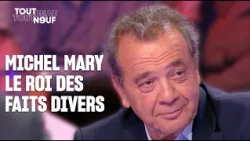 Michel Mary, the new star of true crime!